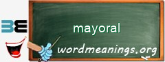 WordMeaning blackboard for mayoral